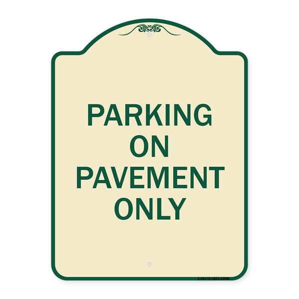 Park on Pavement Only Heavy-Gauge Aluminum Architectural Sign, 24" x 18", TG-1824-23480